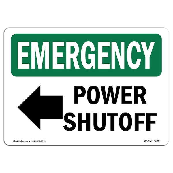 Safety Sign, OSHA EMERGENCY, 7" Height, Aluminum, Power Shutoff (Left Arrow), Landscape